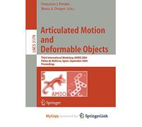 Articulated Motion and Deformable Objects: Third International Workshop, AMDO 2004, Palma de Mallorca, Spain, September 22-24, 2004, Proceedings