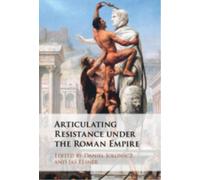 Articulating Resistance under the Roman Empire