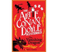 Artie Conan Doyle and the Vanishing Dragon: 2 (Kelpies)