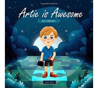 Artie is Awesome (Artie's Adventures)
