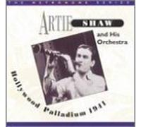 Artie Shaw and His Orchestra - Hollywood Palladium 1941