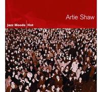 Shaw, Artie - Jazz Moods: Hot