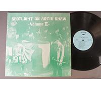 Artie Shaw - Spotlight On Artie Shaw Volume II