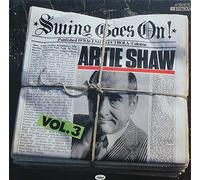 Artie Shaw - Swing Goes On! Vol. 3