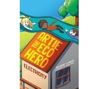 Artie the Eco Hero: Electricity