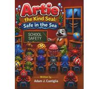 Artie the Kind Seal: Safe in the Sea