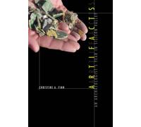 Artifacts: An Archaeologist's Year in Silicon Valley (The MIT Press)