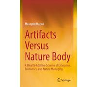 Artifacts Versus Nature Body: A Wealth-Additive Scheme of Enterprise, Economics, and Nature Managing