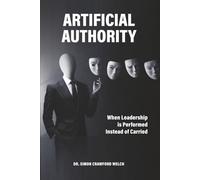 Artificial Authority: When Leadership Is Performed Instead of Carried