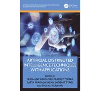 Artificial Distributed Intelligence Techniques with Applications