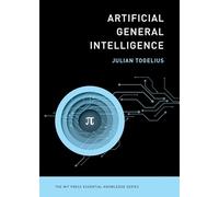 Artificial General Intelligence (MIT Press Essential Knowledge)