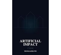 Artificial Impact: A Novel