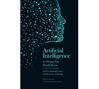 Artificial Intelligence - 10 Things You Should Know : The perfect stocking filler for Christmas
