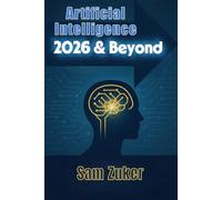 ARTIFICIAL INTELLIGENCE 2026 & BEYOND