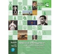 Artificial Intelligence: A Modern Approach, Global Edition (Pearson series in Artificial Intelligence)