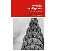 Artificial Intelligence - A New Synthesis: Step by Step Tutorials