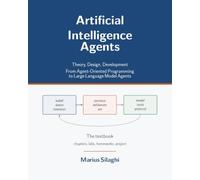 Artificial Intelligence Agents: Theory, Design, Development - From Agent-Oriented Programming to Large Language Model Agents