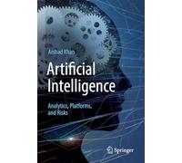 Artificial Intelligence: Analytics, Platforms, and Risks