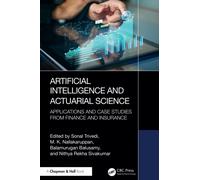 Artificial Intelligence and Actuarial Science : Applications and Case Studies from Finance and Insurance