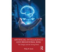 Artificial Intelligence and Behavioural Risk : The Danger and the Saving Power