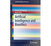 Artificial Intelligence and Bioethics