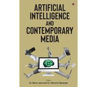 ARTIFICIAL INTELLIGENCE AND CONTEMPORARY MEDIA