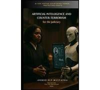 Artificial intelligence and counter-terrorism: For the judiciary