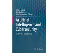 Artificial Intelligence and Cybersecurity: Theory and Applications