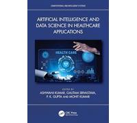 Artificial Intelligence and Data Science in Healthcare Applications (Computational and Intelligent Systems)