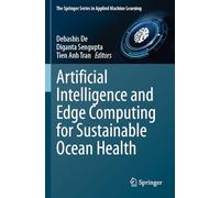 Artificial Intelligence and Edge Computing for Sustainable Ocean Health (The Springer Series in Applied Machine Learning)