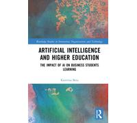 Artificial Intelligence and Higher Education : The Impact of AI on Business Students Learning