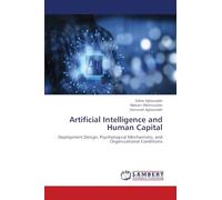 Artificial Intelligence and Human Capital: Deployment Design, Psychological Mechanisms, and Organizational Conditions