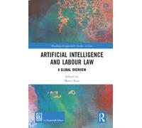Artificial Intelligence and Labour Law : A Global Overview