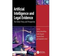 Artificial Intelligence and Legal Evidence: The Indian Policy and Perspective