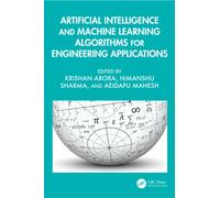 Artificial Intelligence and Machine Learning Algorithms for Engineering Applications