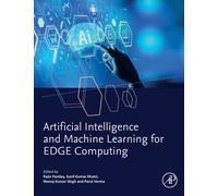 Artificial Intelligence and Machine Learning for EDGE Computing