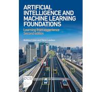 Artificial Intelligence and Machine Learning Foundations: Learning from experience: Learning from experience - Second edition