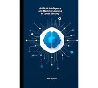 Artificial Intelligence and Machine Learning in Cyber Security (Cyber Security Series 3)