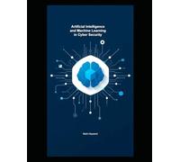 Artificial Intelligence and Machine Learning in Cyber Security (Cyber Security Series 3)