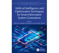 Artificial Intelligence and Optimization Techniques for Smart Information System Generations