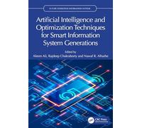 Artificial Intelligence and Optimization Techniques for Smart Information System Generations (Future Generation Information Systems)