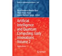 Artificial Intelligence and Quantum Computing: Early Innovations. Volume 2 : Applications