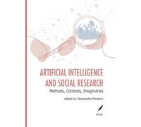 Artificial intelligence and Social research: Methods, Contexts, Imaginaries (Media, Communication and Socio-Cultural Processes)