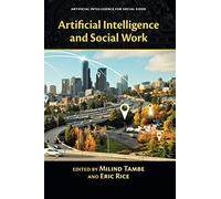 Artificial Intelligence and Social Work (Artificial Intelligence for Social Good)