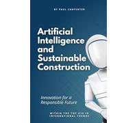 Artificial intelligence and sustainable construction, the future.