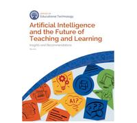 Artificial Intelligence and the Future of Teaching and Learning: Report