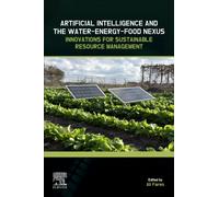 Artificial Intelligence and the Water-Energy-Food Nexus : Innovations for Sustainable Resource Management