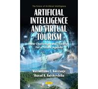 Artificial Intelligence and Virtual Tourism: New Challenges and Theories for a Future Agenda: (The Future of Artificial Intelligence Series)