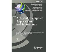 Artificial Intelligence Applications and Innovations: 20th IFIP WG 12.5 International Conference, AIAI 2024, Corfu, Greece, June 27-30, 2024, ... and Communication Technology, 713)