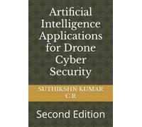 Artificial Intelligence Applications for Drone Cyber Security: Second Edition